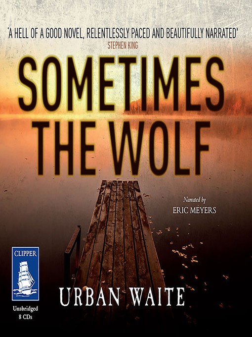 Title details for Sometimes the Wolf by Urban Waite - Available